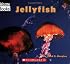 Jellyfish (Welcome Books)