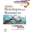 Adobe(R) Photoshop(R) 6.0 and Illustrator(R) 9.0 Advanced Classroom in a Book