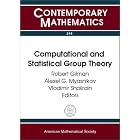 Computational and Statistical Group Theory: Ams Special Session Geometric Group Theory,... by Robert Gilman, Vladimir Shpilrain, and Alexei G. Myansnikov