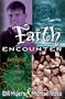 Faith Encounter: Experience the Ultimate with Jesus