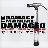 The Damage Manual -  Damaged: The Remixes