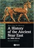 A History of the Ancient Near East ca. 3000 - 323 BC