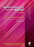 Applied Knowledge Test for the new MRCGP: Questions and Answers for the AKT 2nd edition