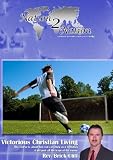 Victorious Christian Living: DVD Seminar for individual or group study.