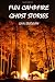 Fun Campfire Ghost Stories
