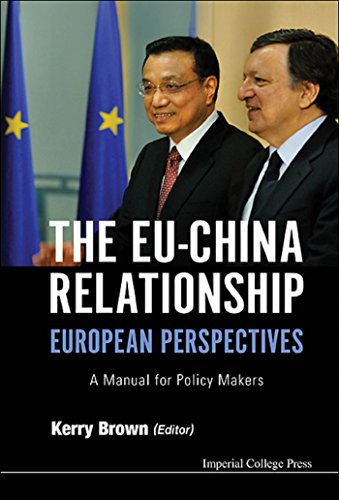 The EU-China Relationship: European Perspectives:A Manual for Policy Makers