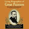 Living Biographies of Great Painters