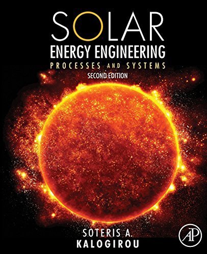 By Soteris A. Kalogirou Solar Energy Engineering, Second Edition: Processes and Systems (2nd Second Edition) [Hardcover]
