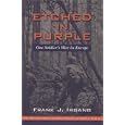 Etched in Purple: One Soldier's War in Europe