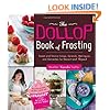 The Dollop Book of Frosting: Sweet and Savory Icings, Spreads, Meringues, and Ganaches for Dessert and Beyond