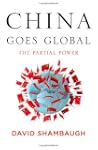 China Goes Global: The Partial Power