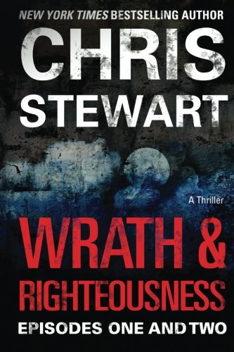 Wrath & Righteousness: Episodes One & Two (Volume 1)