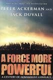 A Force More Powerful: A Century of Non-Violent Conflict