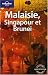 Malaisie, Singapour et Brunei