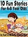 10 Fun Stories For 4-8 Year Olds (Perfect for bedtime or beginner readers)