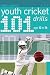 101 Youth Cricket Drills Age 12-16 (101 Youth Drills)