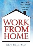 Work from Home: How to Make Money Working at Home - and Get the Most Out of Life Image of Work from Home: How to Make Money Working at Home - and Get the Most Out of Life