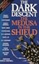 The Dark Descent - The Medusa In The Shield