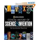National Geographic Concise History of Science and Invention: An Illustrated Time Line by National Geographic