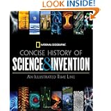 Buy National Geographic Concise History of Science and Invention: An Illustrated Time Line by National Geographic