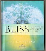 Bliss - 33 Simple Ways to Awaken Your Spiritual Self