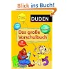 Das gro�e Vorschulbuch: Lesen - Schreiben - Zahlen - Konzentration