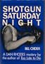 Shotgun Saturday Night (Sheriff Dan Rhodes Mysteries, No. 2)
