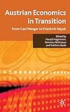 Austrian economics in transition : from Carl Menger to Friedrich Hayek