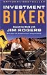Investment Biker: Around the World with Jim Rogers