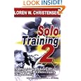Solo Training 2: The Martial Artist's Guide to Building the Core for Stronger, Faster and More... by Loren W. Christensen