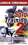 Solo Training: The Martial Artist's Guide to Building the Core for Stronger, Faster and More Effective Grappling, Kicking and Punching: No. 2