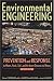 Environmental Engineering: Prevention and Response to Water-, Food-, Soil-, and Air-borne Disease and Illness