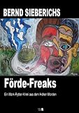 Förde-Freaks (Ein Mark-Rytter-Krimi aus dem Hohen Norden)