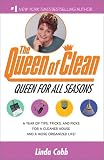 cover of A Queen for All Seasons: A Year of Tips, Tricks, and Picks for a Cleaner House and a More Organized Life!