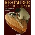 Restaurer et entretenir les bateaux en bois