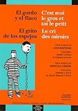 Revue Toulouse PU Mirail  / C'est moi le gros et toi le petit : El gordo y el flaco ; Le cri des miroirs : El grito de los espejos