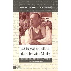 ' Als wäre alles das letzte Mal'. Erich Maria Remarque. Eine Biographie. (Taschenbuch)