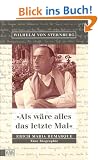 ' Als w�re alles das letzte Mal': Erich Maria Remarque. Eine Biographie