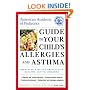 American Academy of Pediatrics Guide to Your Child's Allergies and Asthma: Breathing Easy and Bringing Up Healthy, Active Children