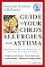   - American Academy of Pediatrics Guide to Your Child's Allergies and Asthma: Breathing Easy and Bringing Up Healthy, Active Children