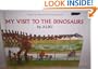 My Visit to the Dinosaurs (Let's-Read-and-Find-Out Science Stage 2)