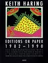 Keith Haring: Editions On Paper 1982-1990 (German/English/French)