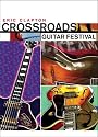 Eric Clapton - Crossroads Guitar Festival [DVD] [2004]