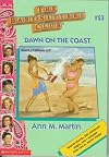 Dawn on the Coast (The Baby-Sitters Club #23)
