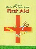 All You Wanted to Know About First Aid