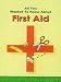 All You Wanted to Know About First Aid