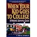 When Your Kid Goes to College; A Parent's Survival Guide