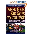 When Your Kid Goes to College; A Parent's Survival Guide by Carol Barkin