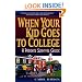 When Your Kid Goes to College; A Parent's Survival Guide