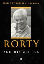 Rorty and His Critics (Philosophers and their Critics)